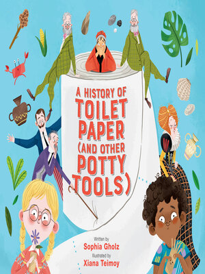 cover image of A History of Toilet Paper (and Other Potty Tools)